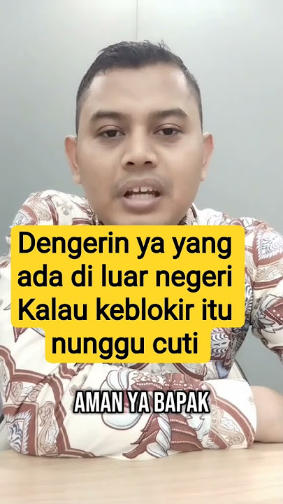 yang ada diluar negeri kalau rekening pasif atau keblokir nunggu yang bersangkutan pulang #shots#