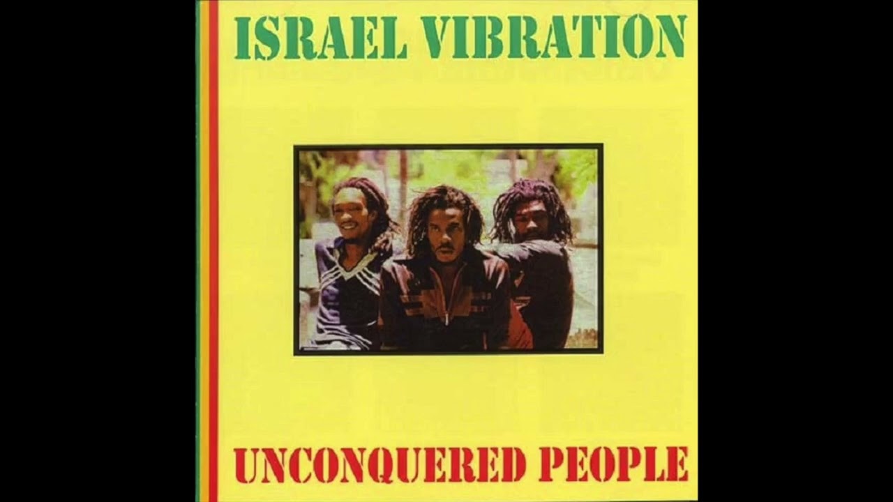 Israel Vibration - 07 - Unconquered People - YouTube