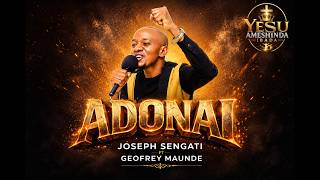 JOSEPH SENGATI-ADONAI FT GEOFREY MAUNDE ( Liverecording Video)