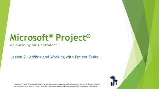 Microsoft Project - Lesson 2:  Adding and Working with Project Tasks