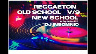 REGGAETON OLD SCHOOL VS REGGAETON ACTUAL 2022 Dj Insomnio.