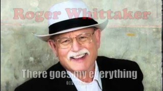 Video thumbnail of "Roger Whittaker - There Goes My Everything (Karaoke)"