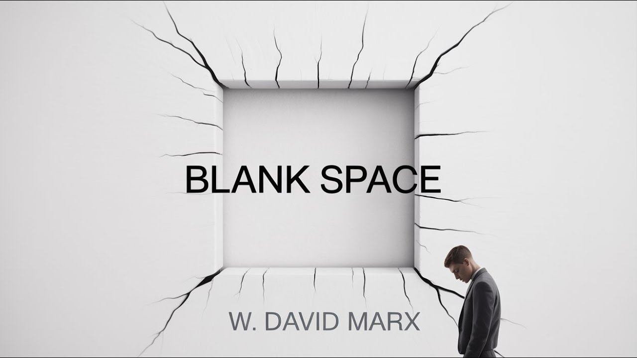 Blank Space by W  David Marx