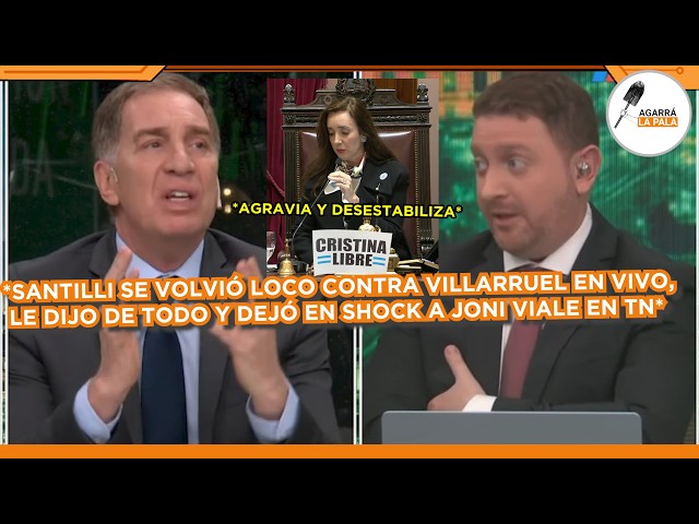 SANTILLI SE VOLVIÓ LOCO, LE DIJO DE TODO A VILLARRUEL Y DEJÓ EN SHOCK A JONI VIALE: "DESESTABILIZA"