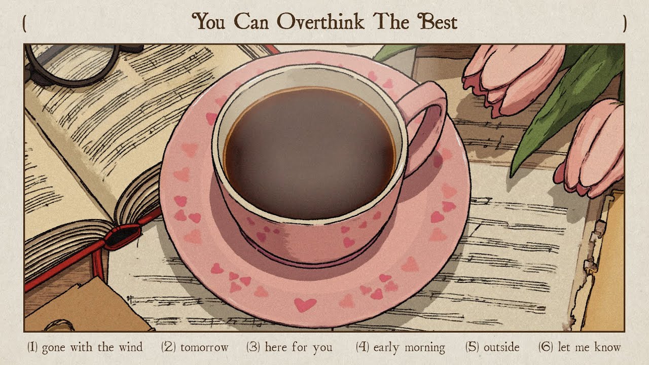 if you can overthink the worst, you can overthink the best too