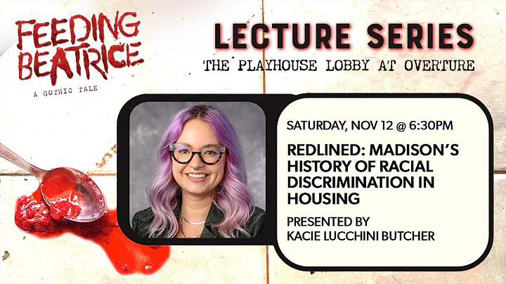 'Feeding Beatrice' Lecture Series - Redlined: Madisons History of Racial Discrimination in Housing