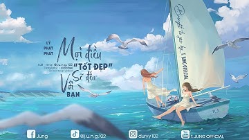 【Vietsub】Mọi Điều Tốt Đẹp Sẽ Đến Với Bạn – Lý Phát Phát「所有美好奔你而来 – 李发发」✿ Nhạc Chữa Lành ✿ 会有伞遮住你头顶的雨