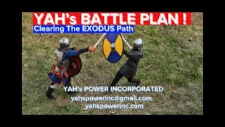 YAH's BATTLE PLAN ! - Clearing EXODUS Path - True Israelites, Second Exodus, 2nd Exodus