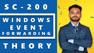 Windows Event Forwarding : Data Ingestion