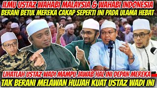 USTAZ WADI ANUAR MAMPU JELASKAN TUDUHAN MEREKA DEPAN JEMAAH⁉️SAMPAI USTAZ WAHABI INDONSIA IKUT JAWAB