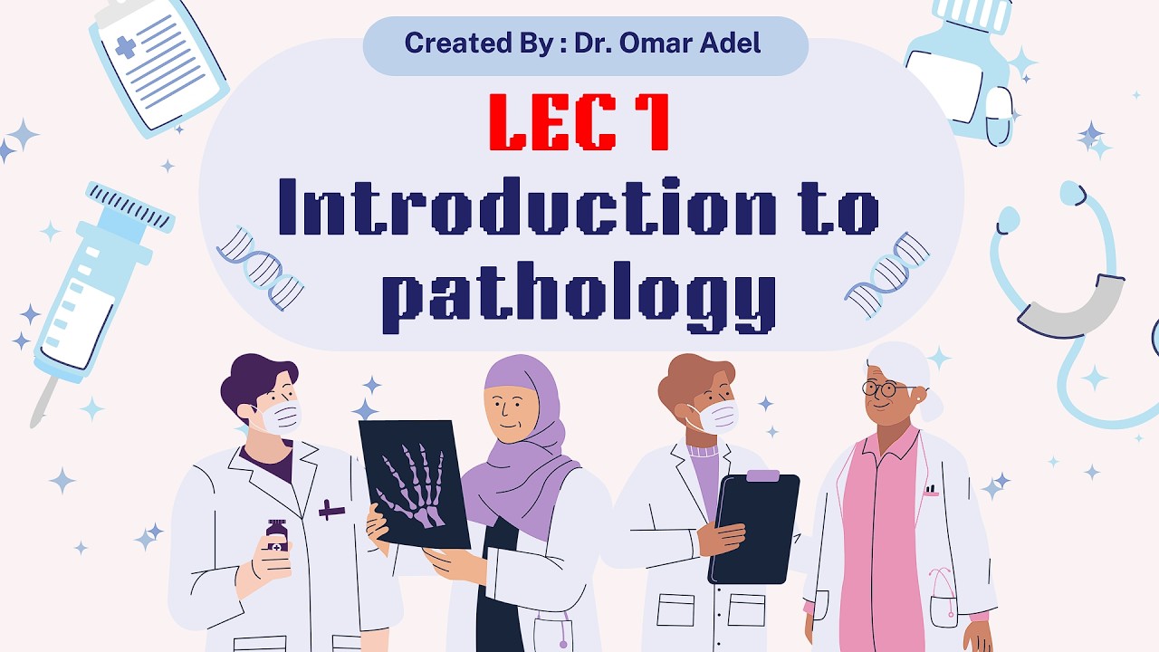 LEC 1  _  Pathology _  Introduction To Pathology  _ باثولوجى _ شرح المحاضرة الأولى