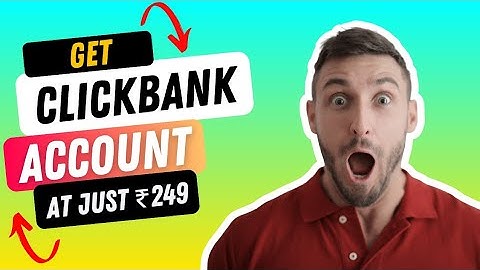 Get Your ClickBank Account In 10 Minutes Only At Just ₹299!! - Only For INDIA!!