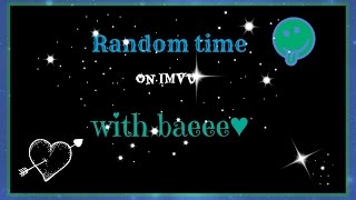 ♥Random Time On IMVU With Bae☺♥