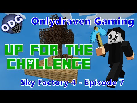 Minecraft Sky Factory 4 - Up For The Challenge - Episode 7 thumbnail