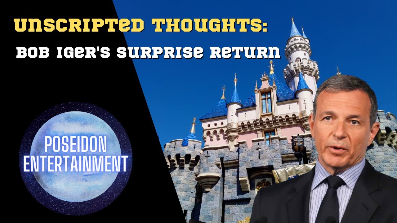 Bob Iger's Surprise Return - Unscripted Thoughts Ep.1