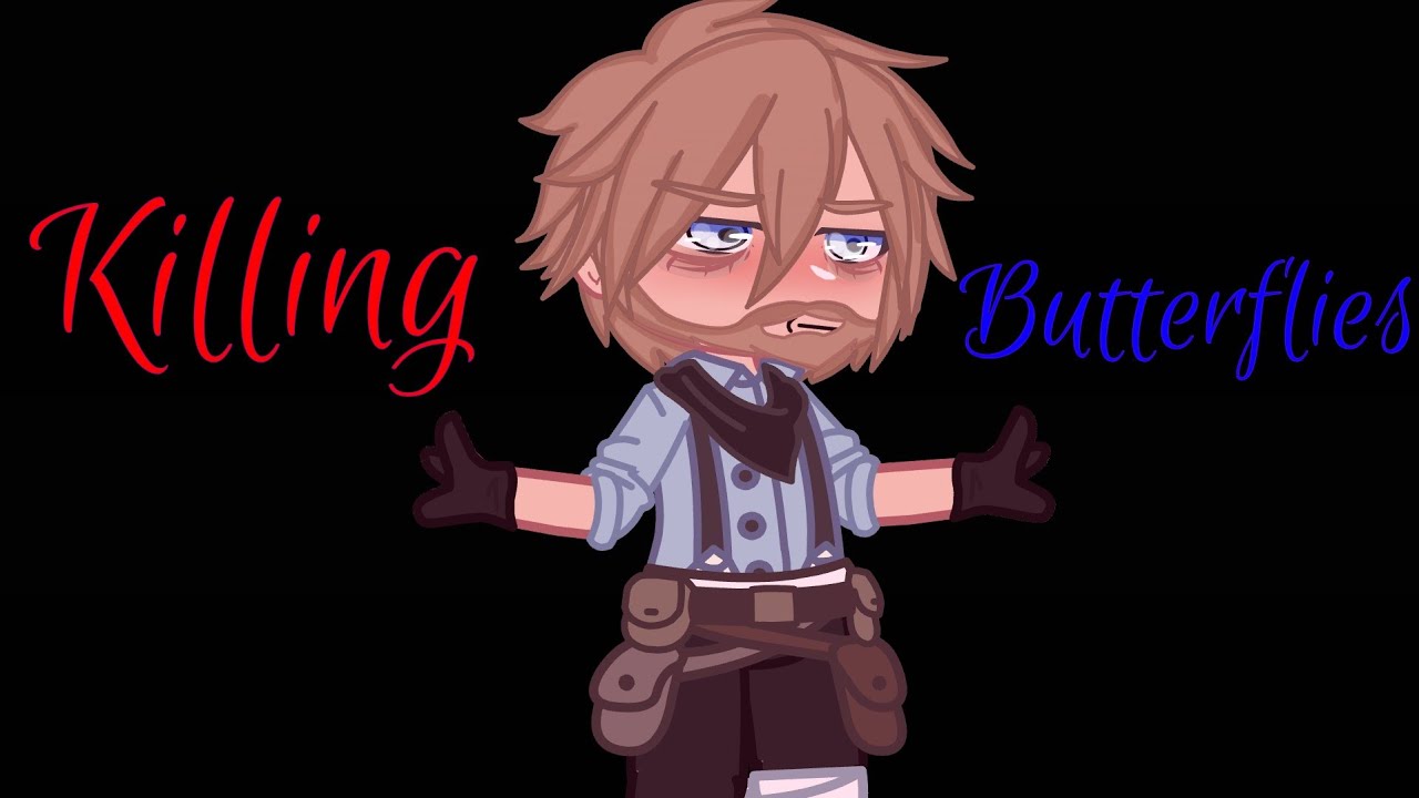 Killing butterflies meme•||• gacha club || Rdr2||Remake - YouTube