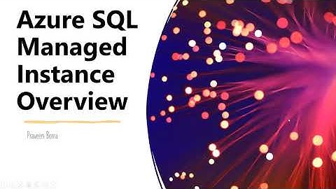 Azure SQL Managed Instance Overview | Deploy Azure SQL Managed | Azure SQL Managed Instance Tutorial