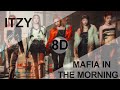 ITZY (있지) – MAFIA IN THE MORNING (마.피.아. IN THE MORNING )[8D USE HEADPHONES] 🎧