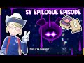 Epilogue Episode | Pokemon Scarlet & Violet