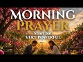 A Powerful Morning Prayer Before You Start Your Day God Is With You