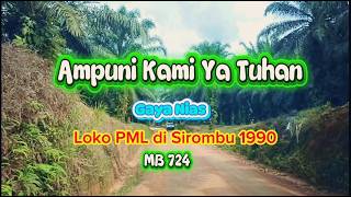 Ampuni Kami Ya Tuhan  Ii  Loko Pml Di Sirombu 90  Ii Mb 724