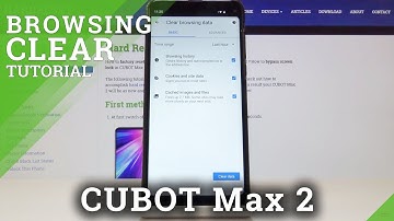 How to Clear Browsing Data in CUBOT Max 2 - Reset Browser