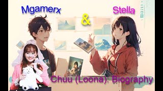 Celebrity Mgamerx & Stella on Chuu (Loona): Biography Net Worth
