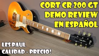 Cort CR 200 GT DEMO REVIEW En Español! 🎸Guitarra Les Paul Calidad Precio!!  - YouTube