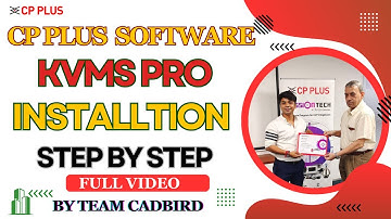CP PLUS KVMS PRO PC SOFTWARE FULL VIDEO |  BY TEAM CADBIRD |CP PLUS | HOW TO INSTALL KVMS PRO |