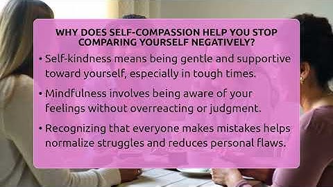 Why Does Self-compassion Help You Stop Comparing Yourself Negatively? - The Personal Growth Path