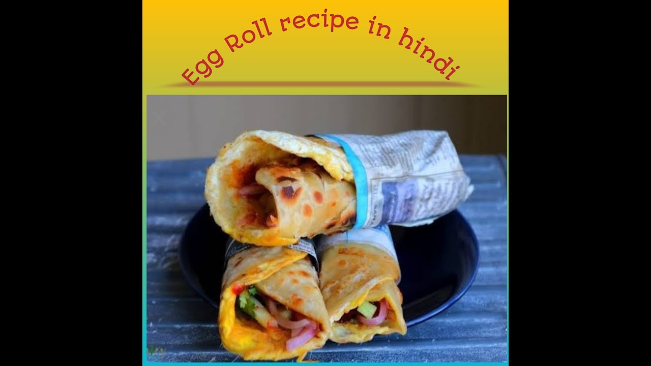 Egg Roll recipe in hindi !! Egg Roll recipe !! How to make Egg Roll