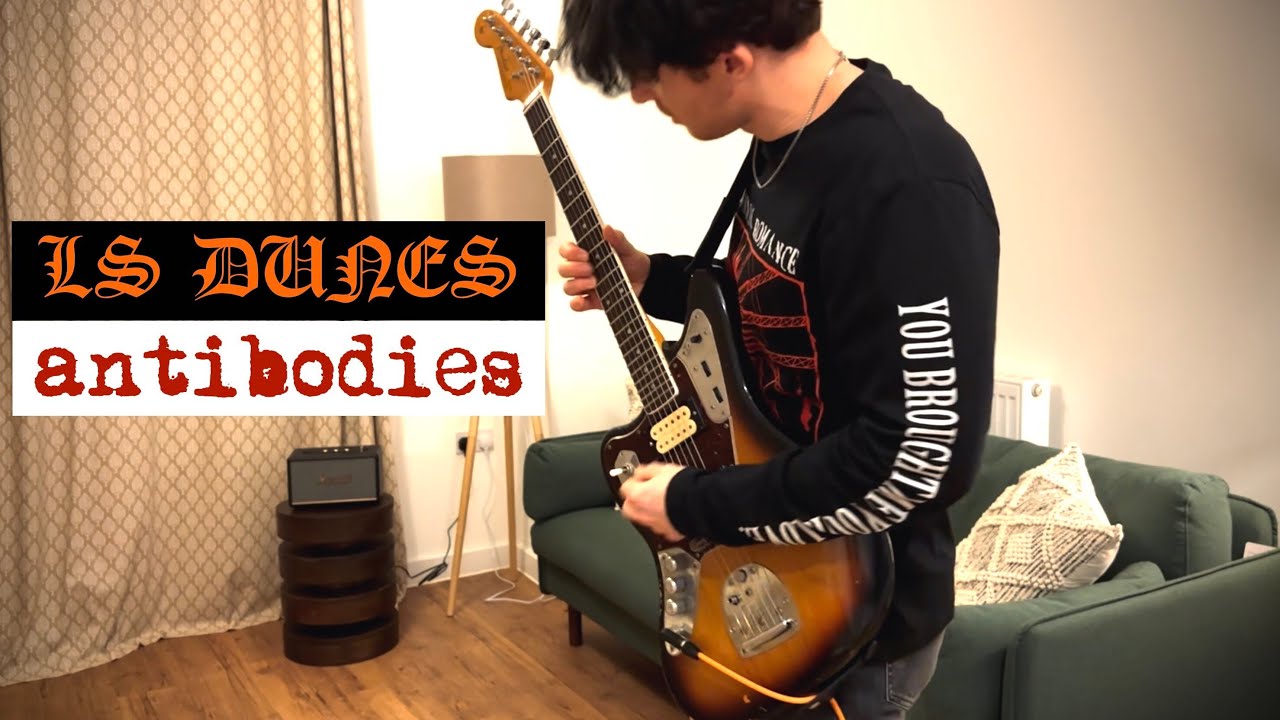Antibodies (LS Dunes) Guitar Cover YouTube