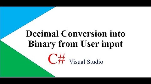 How to Convert Decimal number into binary in C# program