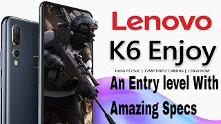 Lenovo k6 enjoy an entry-level with amazing specifications