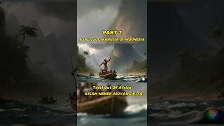 Kisah Nenek Moyang Kita Bangsa Indonesia part #1 #shorts #faktadunia