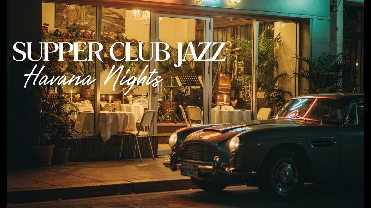1 Hour Tropical Supper Club 🌃 Havana Smoky Jazz Noir for After Hours🌙 Relax Unwind Dinner Music