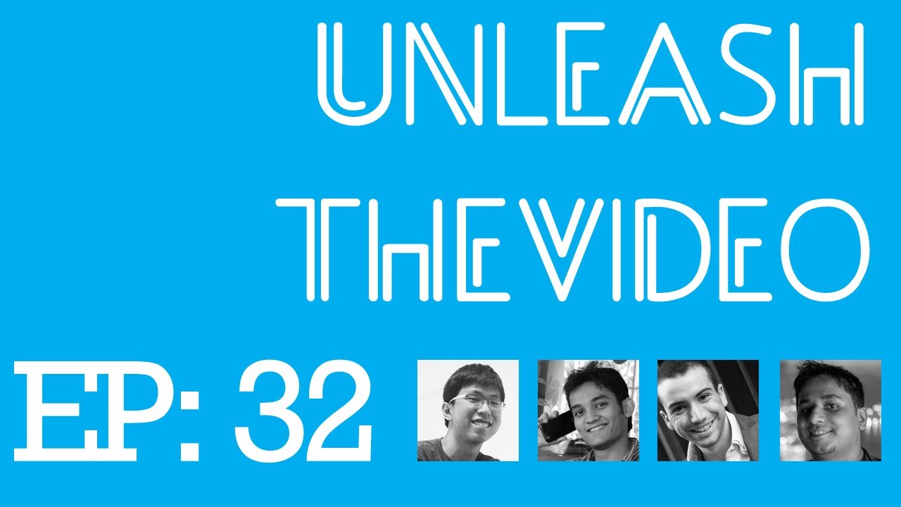 UnleashTheVideo Episode 32: The One After MWC 2013