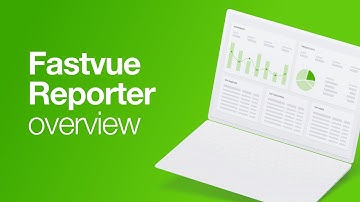 Fastvue Reporter Overview