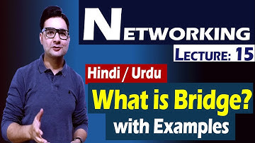 What is Bridge? with Easy Examples Hindi/Urdu | Lecture: 15 | Syed Bakht