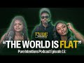 College Life and Conspiracy Theories (UNFILTERED) | Pure Intentions Podcast Ep. 15