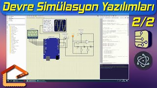 Bilgisayarda Devre Kurup Çalıştırın (Simulide) - Devre Simülasyon Yazılımı 2/2 #40