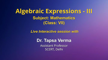 Live Interaction on PMeVIDYA : Algebraic Expressions - III   Subject: Mathematics   Class: VIII