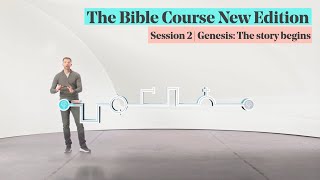 The Bible Course New Edition | Session 2 | Genesis: The story begins | Bible Society