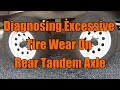 Diagnosing Excessive Tire Wear On Rear Tandem Axle