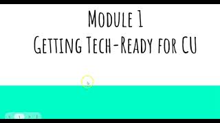 Module 1: Getting Tech Ready for CU