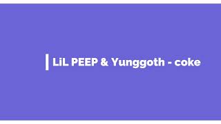 LiL PEEP & Yunggoth - coke (Lyrics)