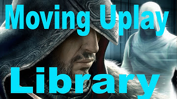 How To Move Uplay Library To another Drive