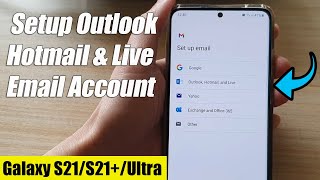 Galaxy S21/Ultra/Plus: How to Setup Outlook / Hotmail & Live Email Account screenshot 1