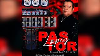 Pastor López El Massacre Car Audio - Dj Richard Ramirez