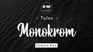 Tulus - Monokrom (Female Key) Karaoke Piano